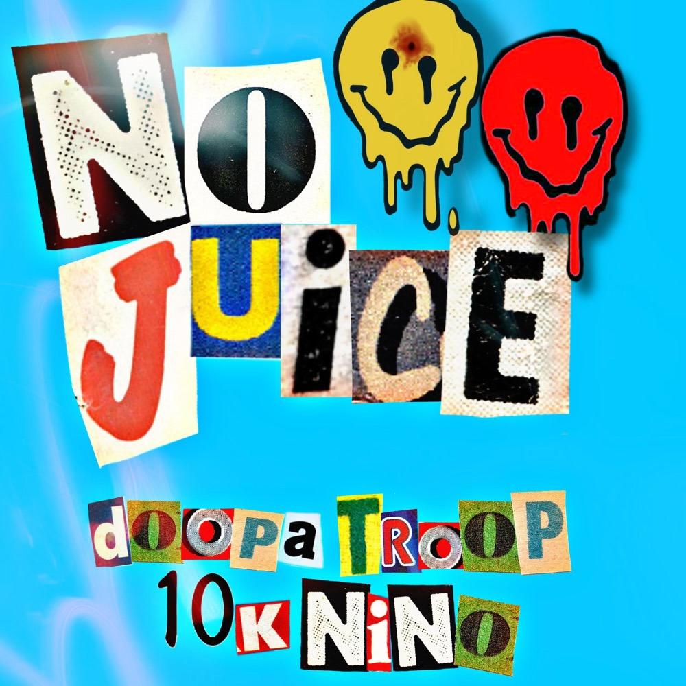 #Nojuice (feat. 10k Nino) (Explicit)
