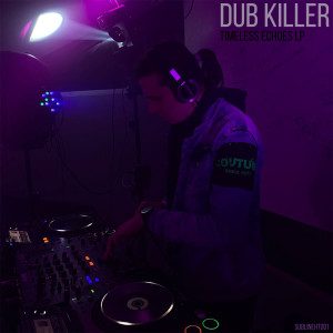 Dub Killer的專輯Timeless Echors LP