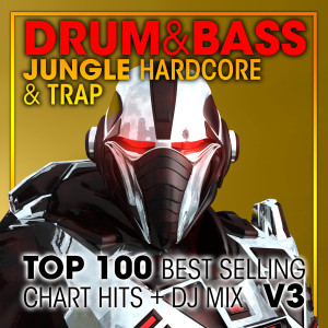 Doctor Spook的專輯Drum & Bass, Jungle Hardcore and Trap Top 100 Best Selling Chart Hits + DJ Mix V3