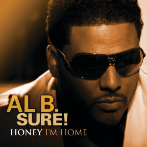 Al B. Sure!的專輯Honey I'm Home