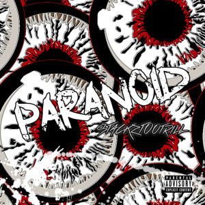 Listen to Paranoid (Explicit) song with lyrics from StackzTooTrill