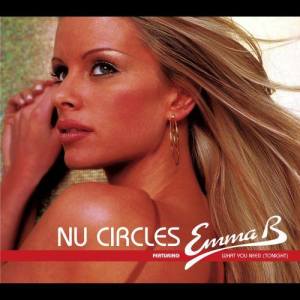 อัลบัม What You Need (Tonight) ศิลปิน Nu Circles & Emma B