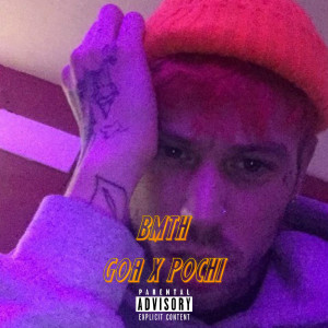 收听Goa的Bmth (Explicit)歌词歌曲