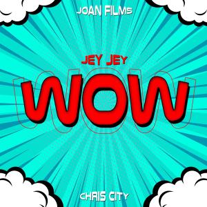 ดาวน์โหลดและฟังเพลง WOW (Explicit) พร้อมเนื้อเพลงจาก Jey Jey