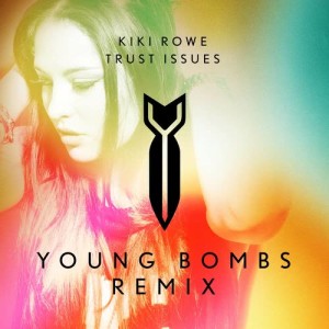 收聽Kiki Rowe的Trust Issues (Young Bombs Remix)歌詞歌曲