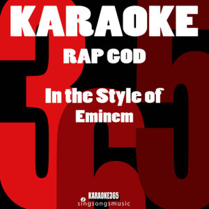 收聽Karaoke 365的Rap God (In the Style of Eminem) [Karaoke Instrumental Version]歌詞歌曲