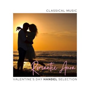 Oslo Chamber Orchestra的專輯Romantic Aura: Valentine's Day Handel Selection