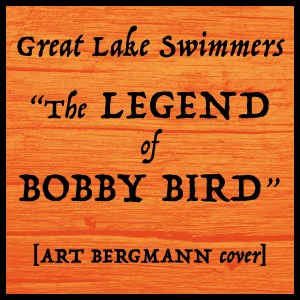 Great Lake Swimmers的專輯The Legend of Bobby Bird
