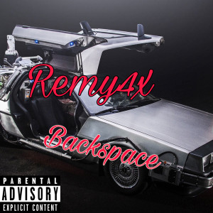ดาวน์โหลดและฟังเพลง Backspace (Explicit) พร้อมเนื้อเพลงจาก Remy4x