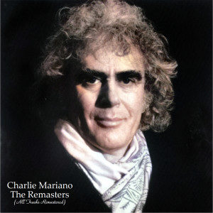 Charlie Mariano的專輯The Remasters (All Tracks Remastered)
