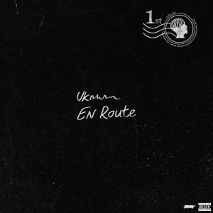 UKNWN的專輯En Route (Explicit)