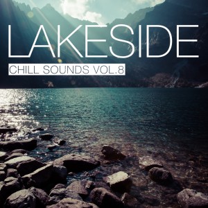 Album Lakeside Chill Sounds, Vol. 8 from Various