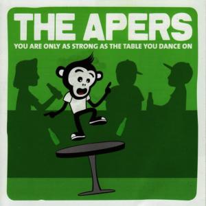 The Apers的專輯You Are Only as Strong as the Table You Dance on