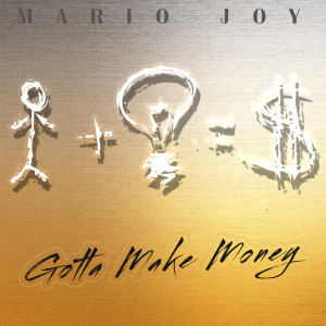 ดาวน์โหลดและฟังเพลง Gotta Make Money (Tropical Radio Edit) พร้อมเนื้อเพลงจาก Mario Joy