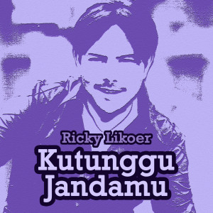 Album Kutunggu Jandamu from Ricky Likoer