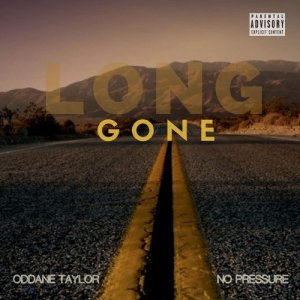 ดาวน์โหลดและฟังเพลง Long Gone (Explicit) พร้อมเนื้อเพลงจาก Oddane Taylor