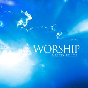 Martin Taylor的專輯Worship