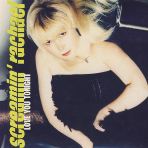ดาวน์โหลดและฟังเพลง Love You Tonight (Radio Edit) พร้อมเนื้อเพลงจาก Screamin' Rachel