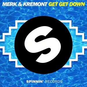 ดาวน์โหลดและฟังเพลง Get Get Down (Original Mix) พร้อมเนื้อเพลงจาก Merk