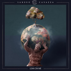 收聽Sandro Cavazza的Lean On Me歌詞歌曲