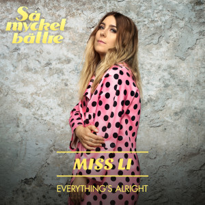 ดาวน์โหลดและฟังเพลง Everything's Alright พร้อมเนื้อเพลงจาก Miss Li
