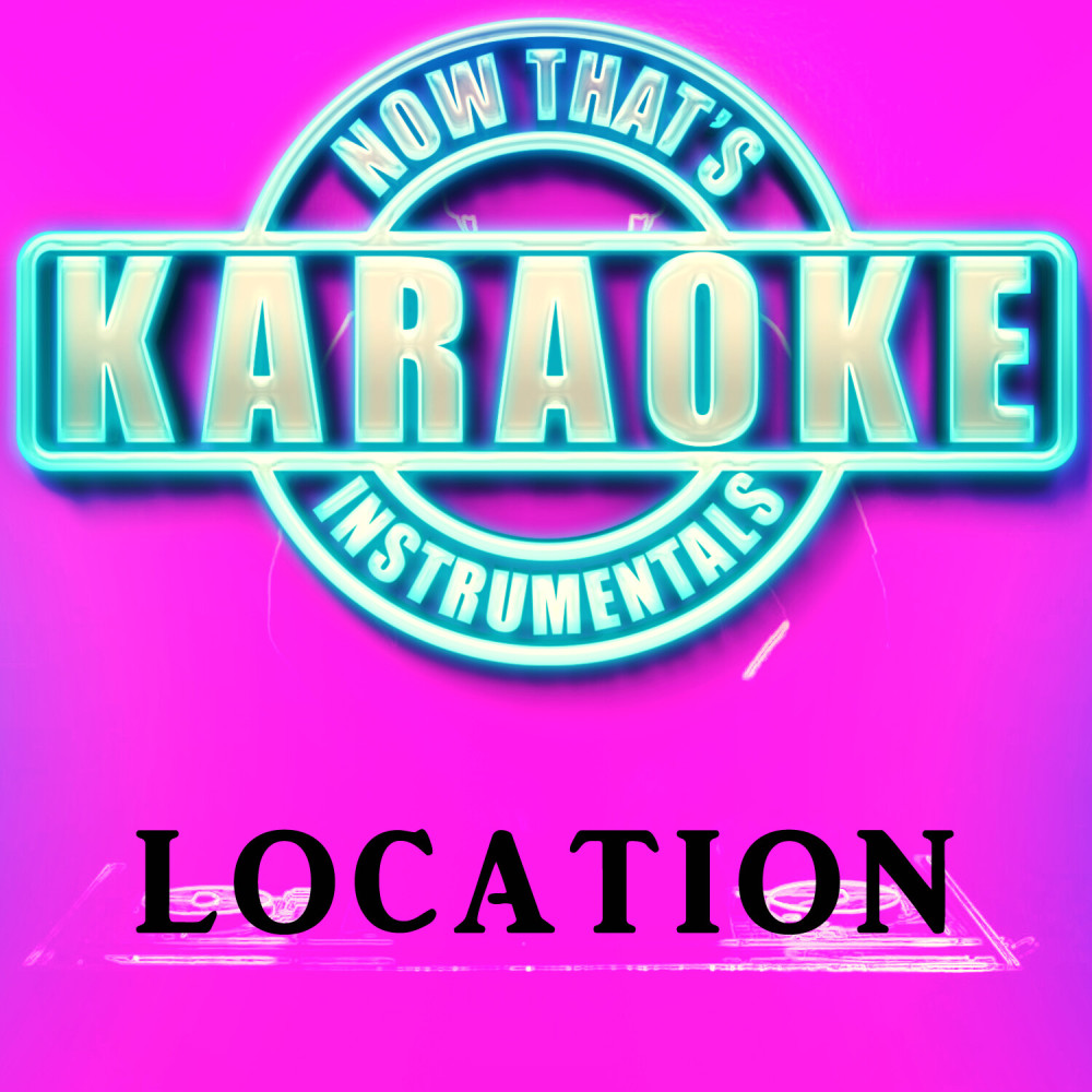 Location (Originally Performed by Khalid)