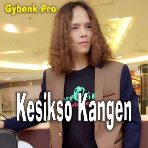Album Kesikso Kangen from Gybenk Pro