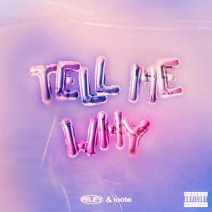 RILEY的專輯Tell Me Why (Explicit)