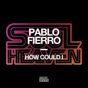 收聽Pablo Fierro的How Could I歌詞歌曲