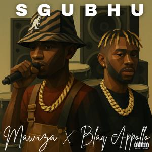 Blaq Appollo的專輯Sgubhu (Unmixed) (feat. Mawiza) [Explicit]