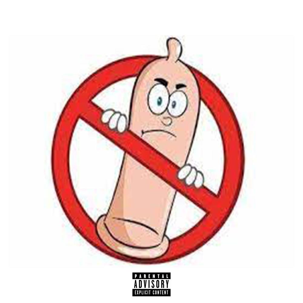 No Condom (feat. Malcolm Gordon & Tune Day Music) (Explicit)