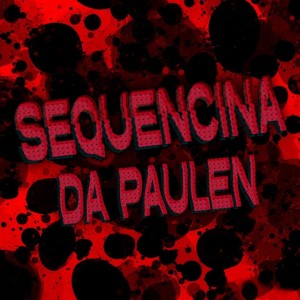 ดาวน์โหลดและฟังเพลง SEQUENCIA DE PAULEN (Slowed) พร้อมเนื้อเพลงจาก Enternal