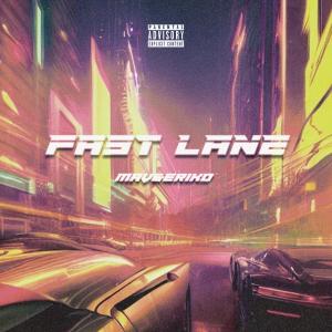收聽Mav的FAST LANE (Explicit)歌詞歌曲