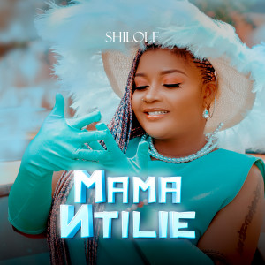 Listen to Mama Ntilie song with lyrics from Shilole