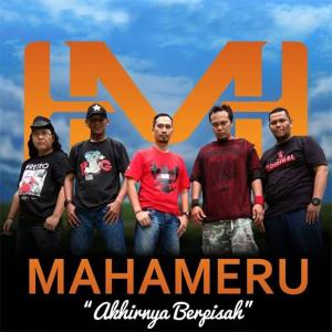 Dengarkan lagu Akhirnya Berpisah nyanyian MAHAMERU dengan lirik