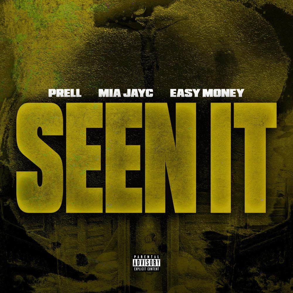 Seen It (feat. Easy Money & prell) (Explicit)