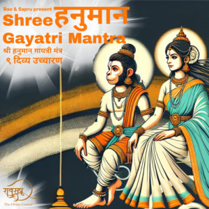 Listen to Shree Hanuman Gayatri Mantra 9 Divine Recitations song with lyrics from Vinay Sapru
