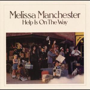 收聽Melissa Manchester的Help Is On The Way歌詞歌曲