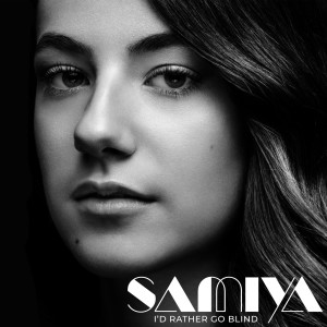 Listen to I`D Rather Go Blind song with lyrics from SAMIYA