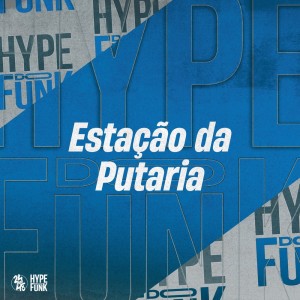 Album Estação da Putaria (Explicit) from DJ GD Beats