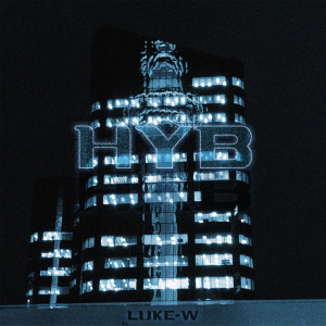 Album HYB (Explicit) from Luke-W