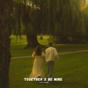 Album Together X Be Mine from Arun