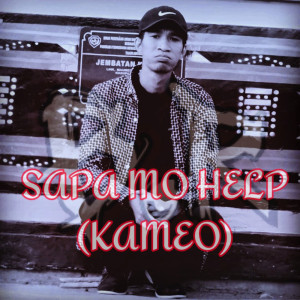 Listen to Sapa Mo Help, Kameo (Explicit) song with lyrics from Bruder RINO