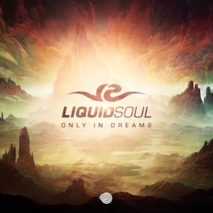 Liquid Soul的專輯Only in Dreams