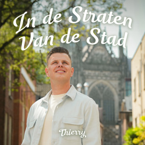 Thierry的專輯In De Straten Van De Stad