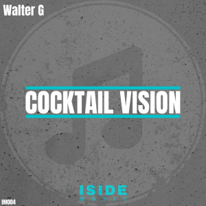 Listen to Cocktail Vision song with lyrics from Walter G