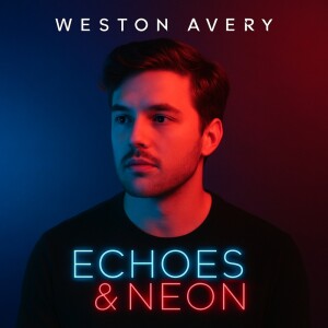 Album Echoes & Neon from Weston Avery