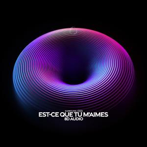 surround.的专辑est-ce que tu m'aimes (8d audio)