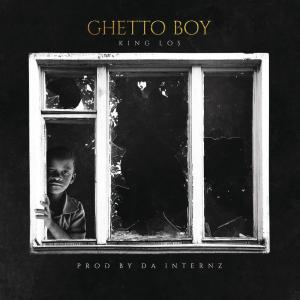 ดาวน์โหลดและฟังเพลง Ghetto Boy พร้อมเนื้อเพลงจาก King Los