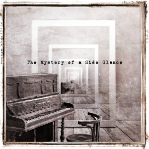 收听Jonathan Sharples Music的The Mystery of a Side Glance歌词歌曲